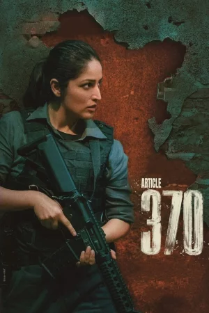 Article 370 watch online on Bollywatch