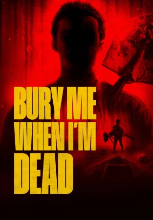 Bury Me When I'm Dead watch online on Bollywatch
