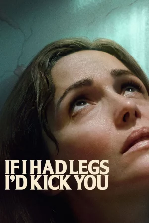 If I Had Legs I'd Kick You watch online on Bollywatch