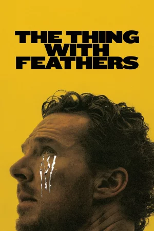 The Thing with Feathers watch online on Bollywatch