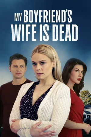 My Boyfriend's Wife Is Dead watch online on Bollywatch