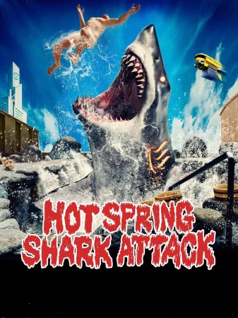 Hot Spring Shark Attack watch online on Bollywatch