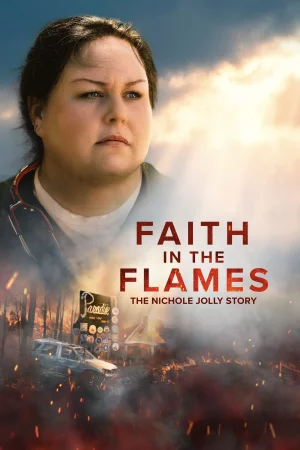 Faith in the Flames: The Nichole Jolly Story watch online on Bollywatch