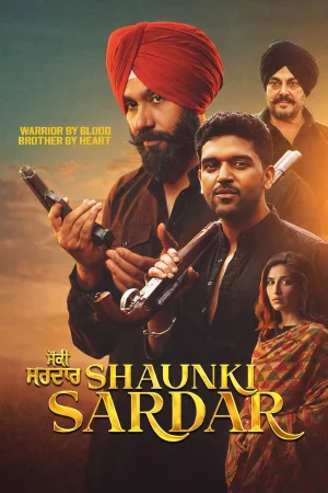 Shaunki Sardar watch online on Bollywatch