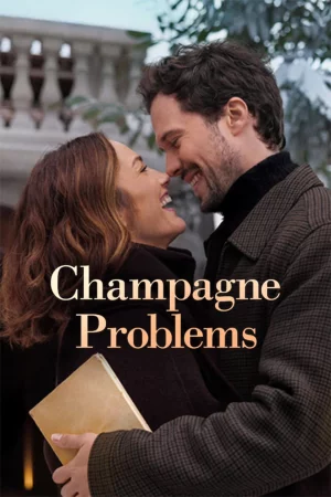 Champagne Problems watch online on Bollywatch