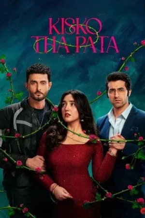 Kisko Tha Pata watch online on Bollywatch