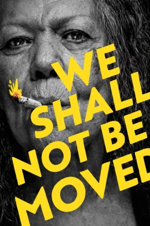 We Shall Not Be Moved watch online on Bollywatch