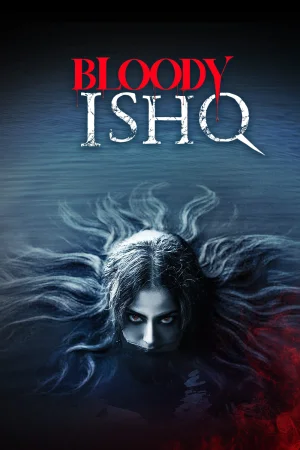 Bloody Ishq watch online on Bollywatch