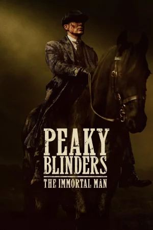 Peaky Blinders: The Immortal Man watch online on Bollywatch