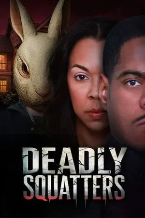 Deadly Squatters watch online on Bollywatch