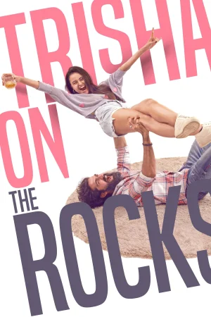 Trisha on the Rocks watch online on Bollywatch