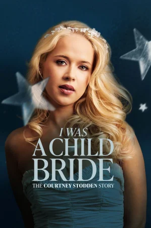 I Was a Child Bride: The Courtney Stodden Story watch online on Bollywatch