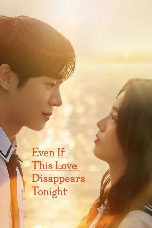 Even If This Love Disappears Tonight watch online on Bollywatch