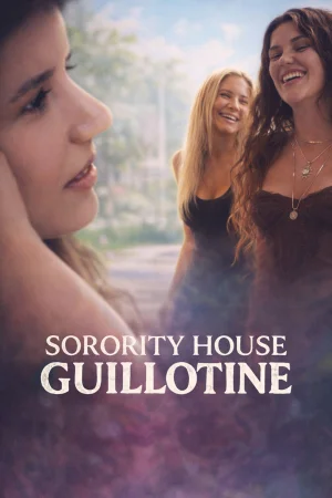 Sorority House Guillotine watch online on Bollywatch