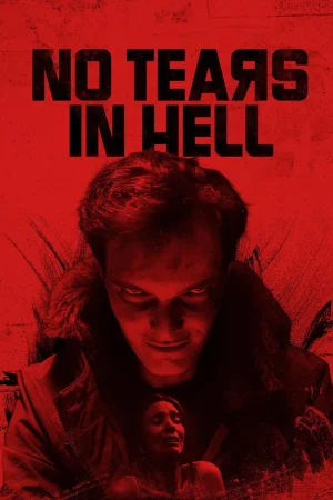 No Tears in Hell watch online on Bollywatch