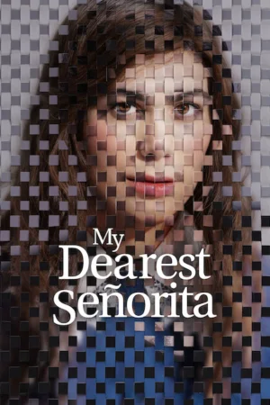 My Dearest Señorita watch online on Bollywatch