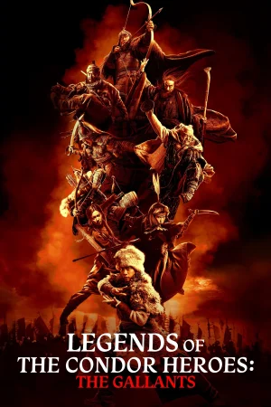 Legends of the Condor Heroes: The Gallants watch online on Bollywatch