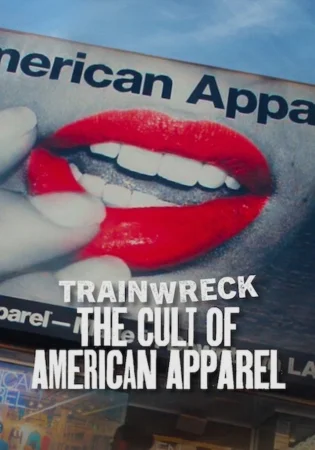 Trainwreck: The Cult of American Apparel watch online on Bollywatch