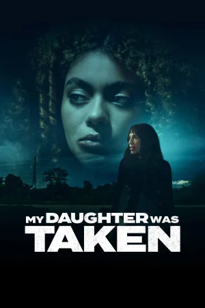 My Daughter Was Taken watch online on Bollywatch