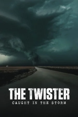 The Twister: Caught in the Storm watch online on Bollywatch