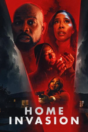 Home Invasion watch online on WatchIndianMovie
