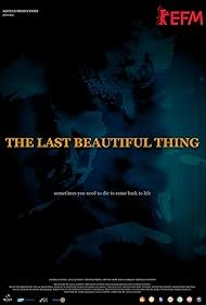 The Last Beautiful Thing watch online on Bollywatch