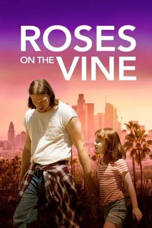 Roses on the Vine watch online on WatchIndianMovie