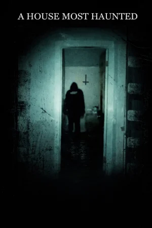 A House Most Haunted watch online on WatchIndianMovie