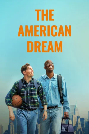 The American Dream watch online on WatchIndianMovie