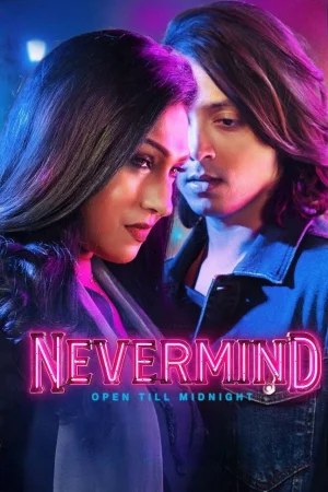 Nevermind watch online on Bollywatch